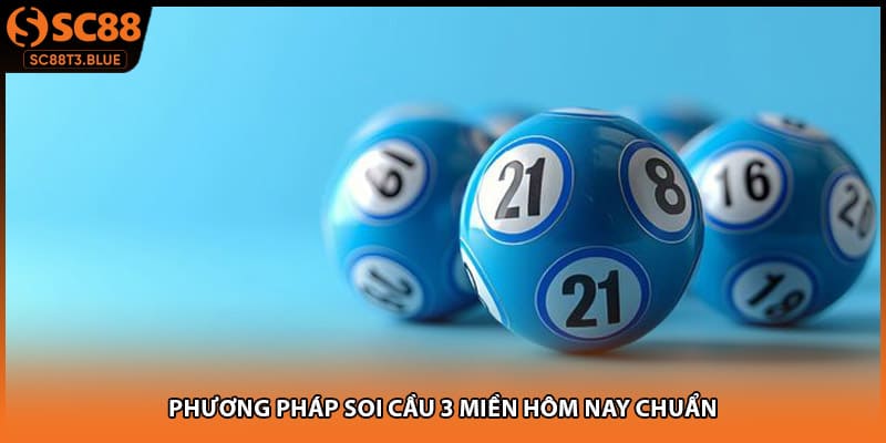 Phương pháp soi cầu 3 miền hôm nay chuẩn